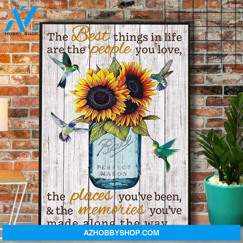 Hummingbird Sunflower The Best Things In Life Are The People You Love Canvas And Poster, Wall Decor Visual Art