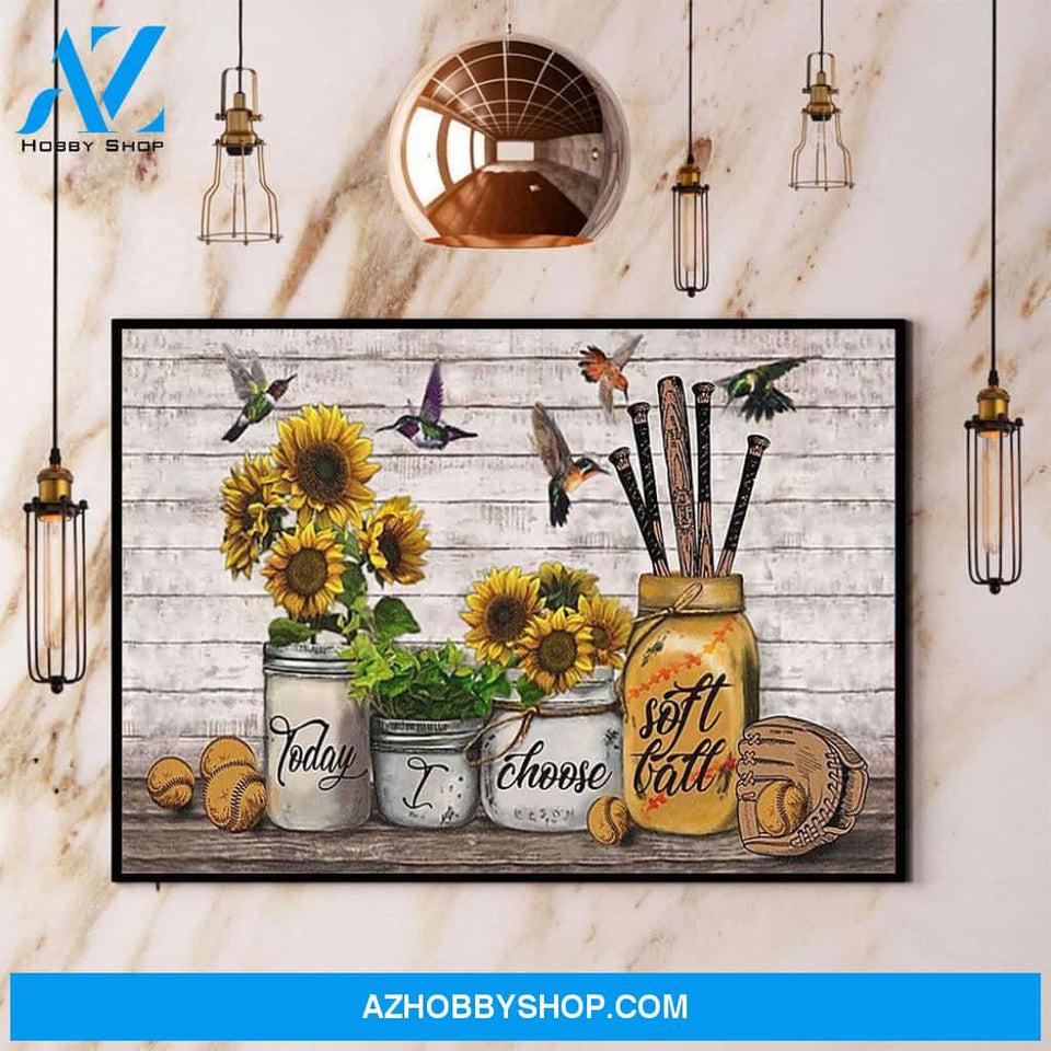 Hummingbird Sunflower Today I Choose Softball Canvas And Poster, Wall Decor Visual Art