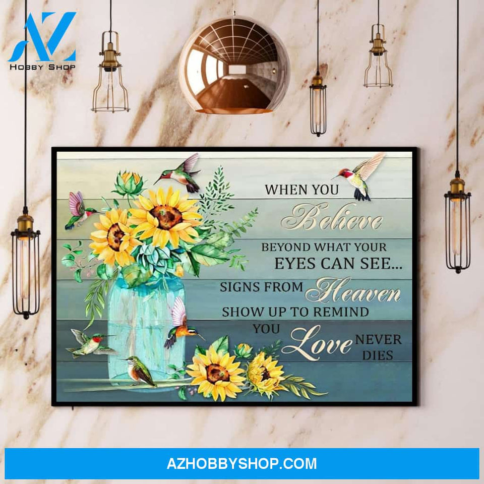Hummingbird Sunflower When You Believe Beyond What Your Eyes Can See Canvas And Poster, Wall Decor Visual Art