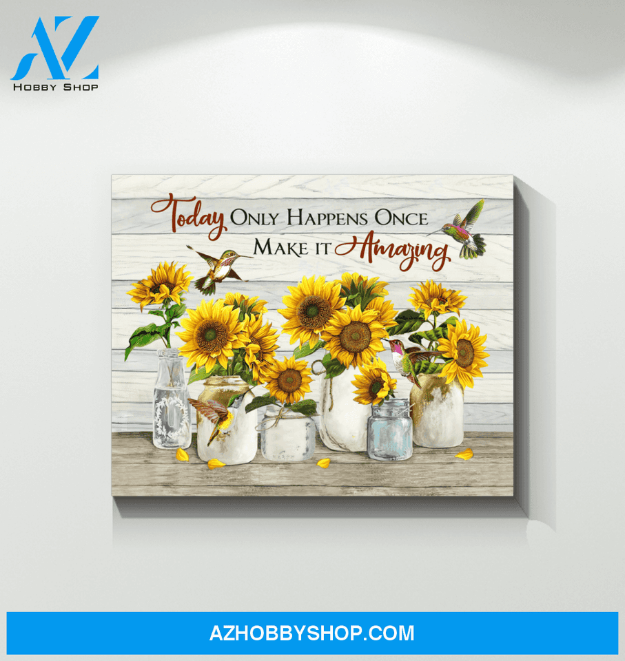 Hummingbird Sunflowers Make It Amazing Canvas Wall Art