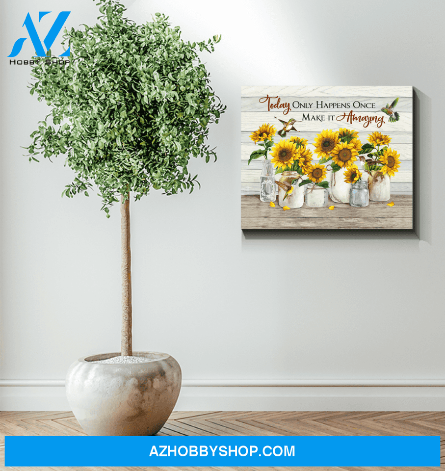 Hummingbird Sunflowers Make It Amazing Canvas Wall Art