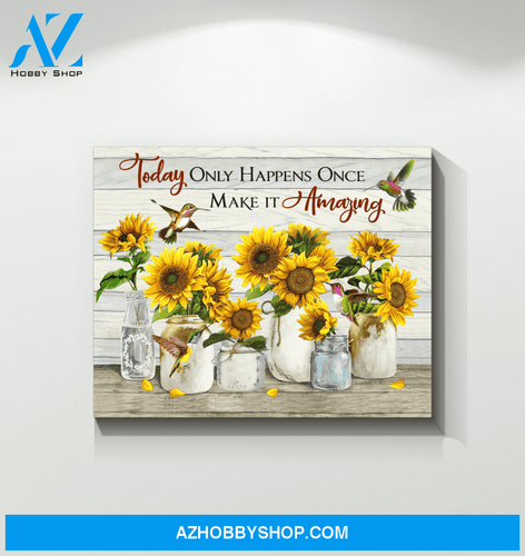 Hummingbird Sunflowers Make It Amazing Canvas Wall Art