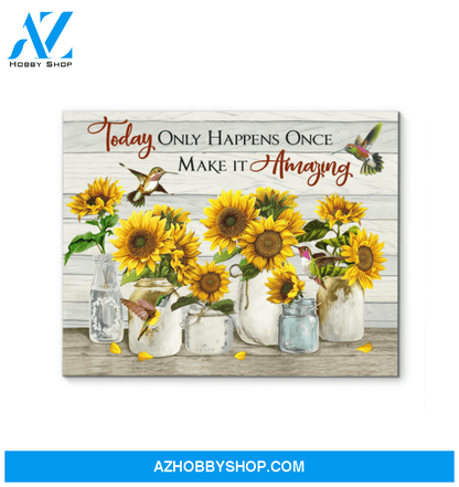 Hummingbird Sunflowers Make It Amazing Canvas Wall Art