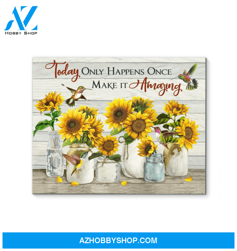 Hummingbird Sunflowers Make It Amazing Canvas Wall Art