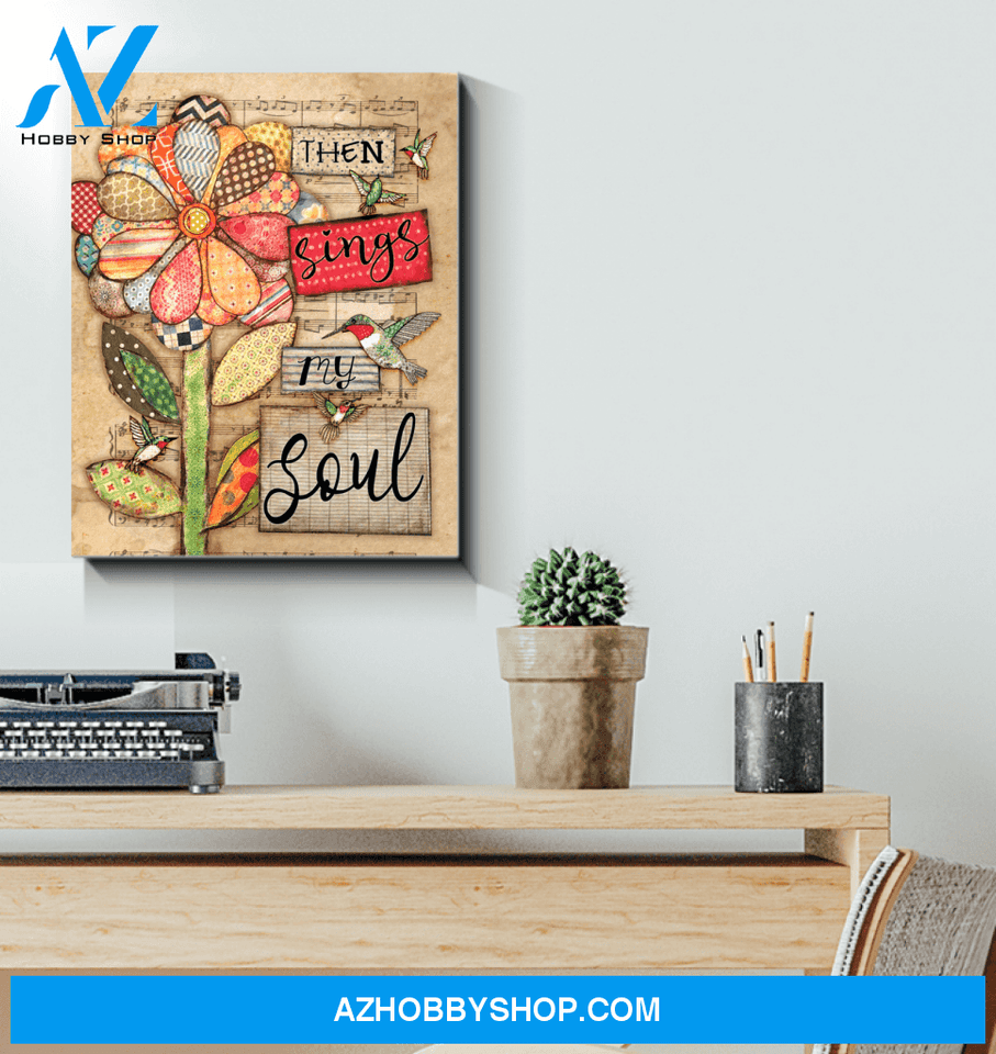 Hummingbird Then Sings My Soul Canvas Wall Art
