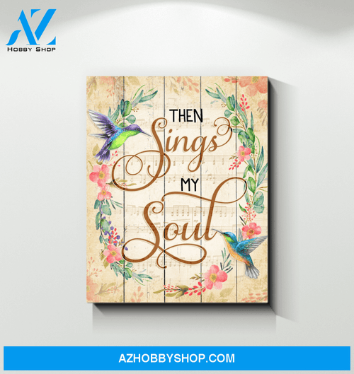 Hummingbird Then Sings My Soul Canvas Wall Art