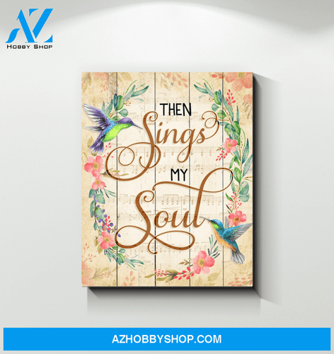 Hummingbird Then Sings My Soul Canvas Wall Art