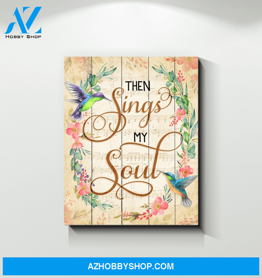 Hummingbird Then Sings My Soul Canvas Wall Art