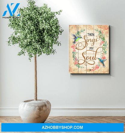Hummingbird Then Sings My Soul Canvas Wall Art