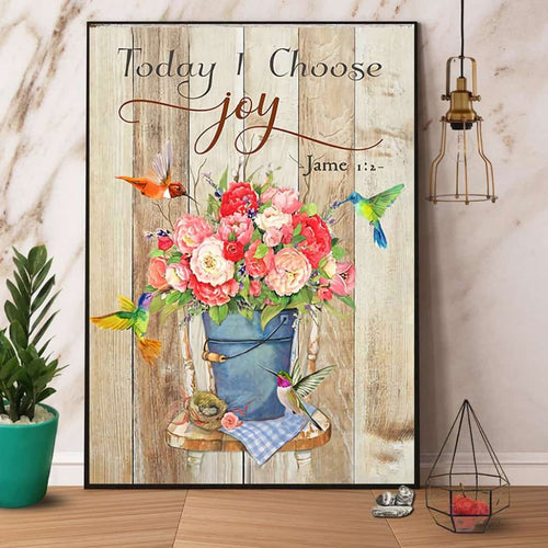 Hummingbird Today I Choose Joy Paper Poster No Frame Matte Canvas Wall Decor