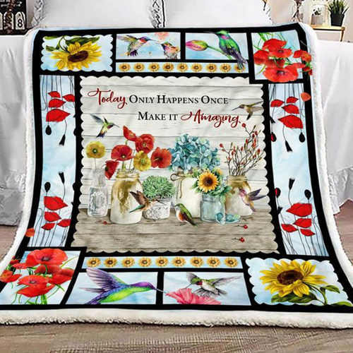Hummingbird Today Only Happens Once Make It Amazing Blanket Gift For Hummingbird Lovers Birthday Gift Home Decor Bedding Couch Sofa Soft and Comfy Cozy