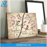 Hummingbird Together Is Our Favorite Place To Be Canvas Wall Art