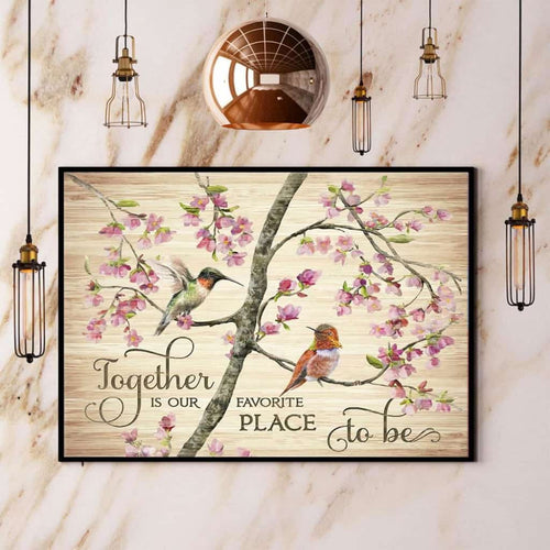 Hummingbird Together Is Our Favorite Place To Be Paper Poster No Frame Matte Canvas Wall Decor