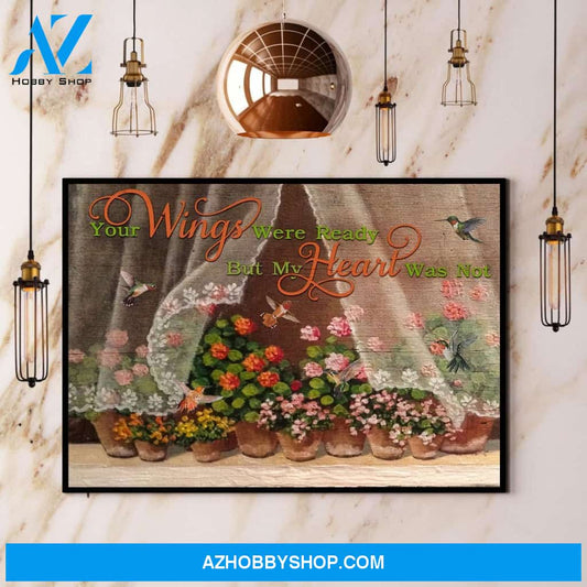 Hummingbird Your Wings Were Ready But My Heart Was Not Canvas And Poster, Wall Decor Visual Art