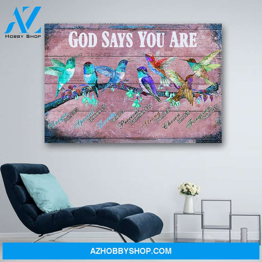 Hummingbirds God Says You Are Canvas Print Wall Art - Matte Canvas