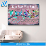 Hummingbirds God Says You Are Canvas Print Wall Art - Matte Canvas