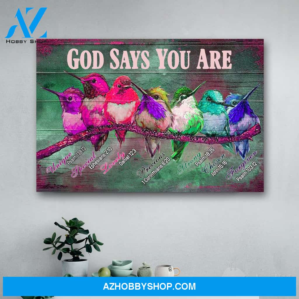 Hummingbirds God Says You Are - For Bird Lover Canvas Print Wall Art - Matte Canvas