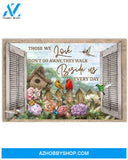 Cardinals Hummingbirds Those We Love Don't Go Away They Walk Beside Us Everyday Window Flowers Memorial Poster Canvas Wall Art