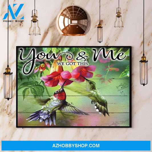 Hummingbirds You & Me We Got This Canvas And Poster, Wall Decor Visual Art