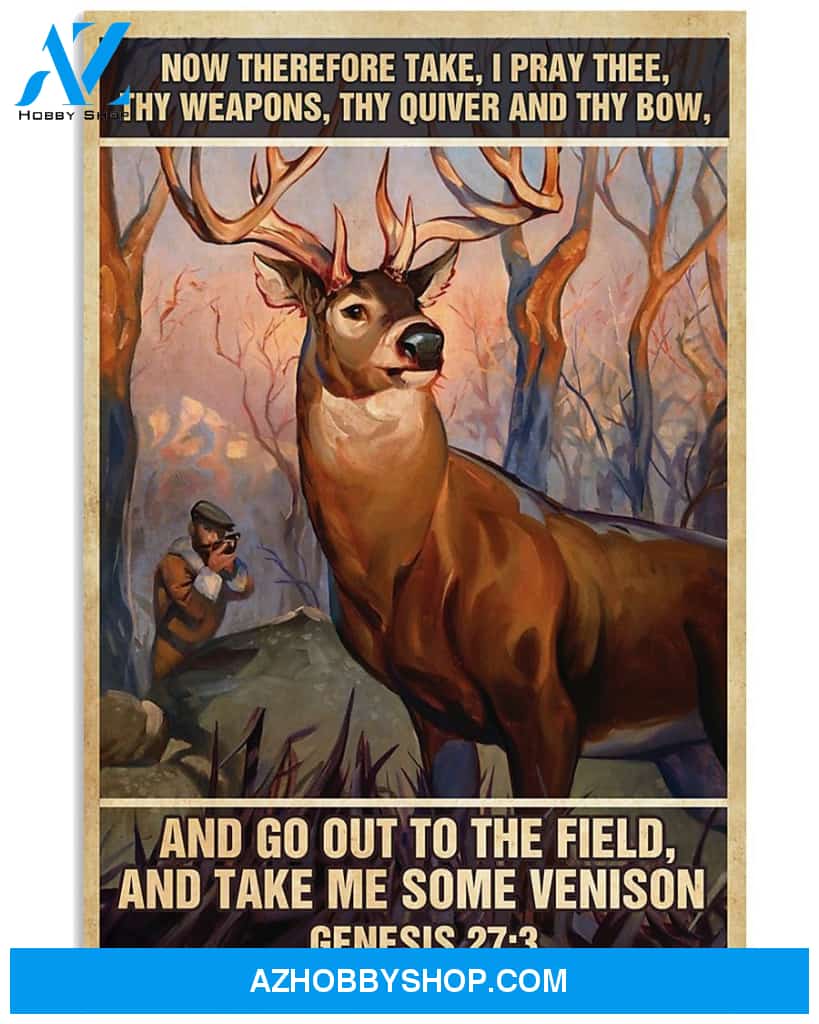 Hunting Canvas Now Therefore Take, I Pray Thee, Thy Weapons, Thy Quiver And Thy Bow Matte Canvas