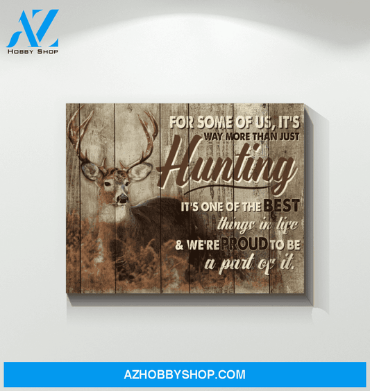 Hunting It'S One Of The Best Thing In Life Special Custom Design Canvas