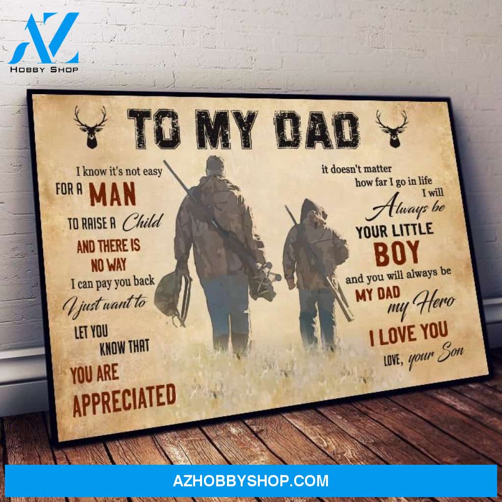 Hunting To My Dad - Matte Canvas, gift for you, gift for dad, gift for hunting lover lingving room wall art, bedroom wall art