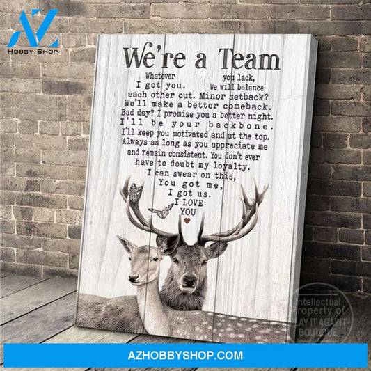 Hunting Wall Art, Deer We'Re A Team Canvas, Anniversary Gifts, Newlywed Gift, Hunting Decor - You Got Me I Got Us - I Love You