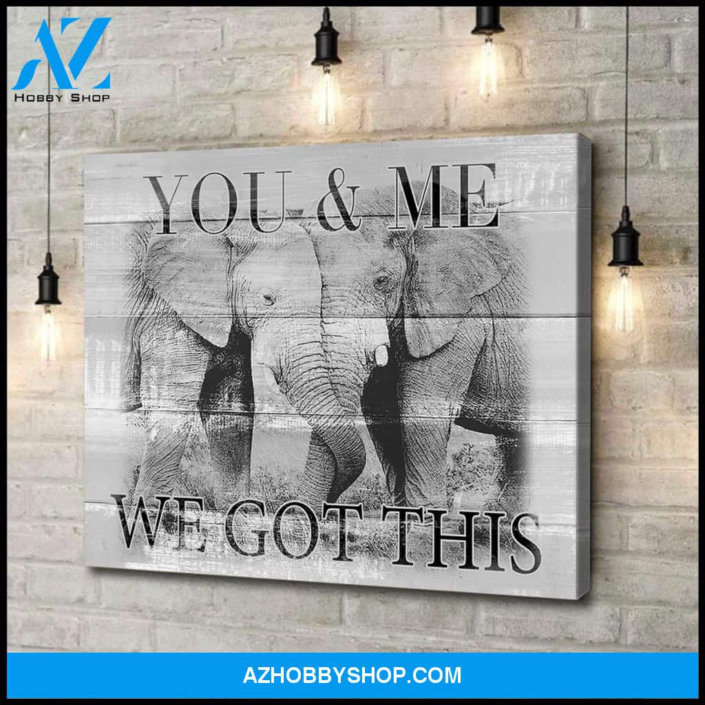 Husband and Wife - You and me we got this - Elephant - Personalized Canvas