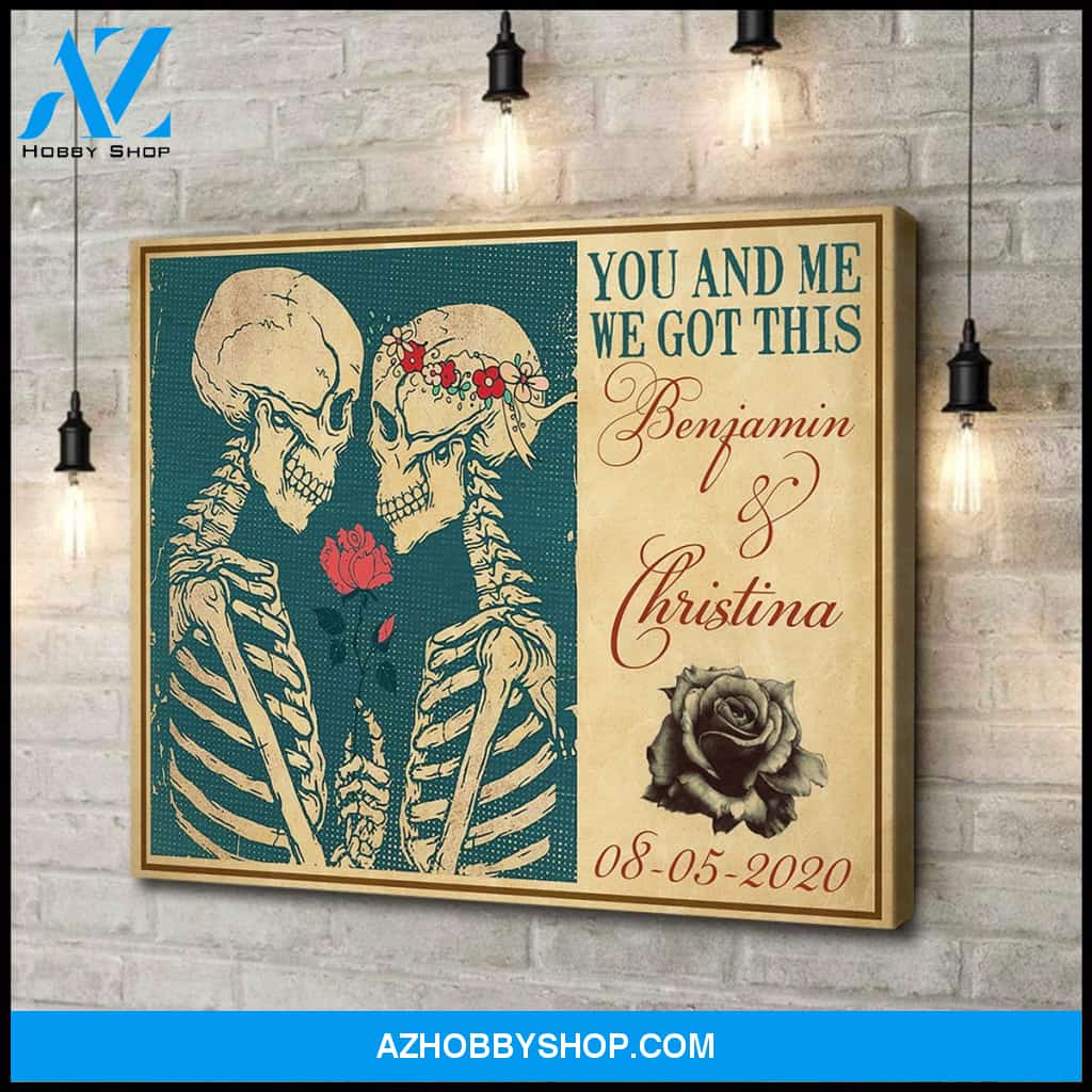 Husband and wife - You and me we got this skull couple - Personalized Canvas