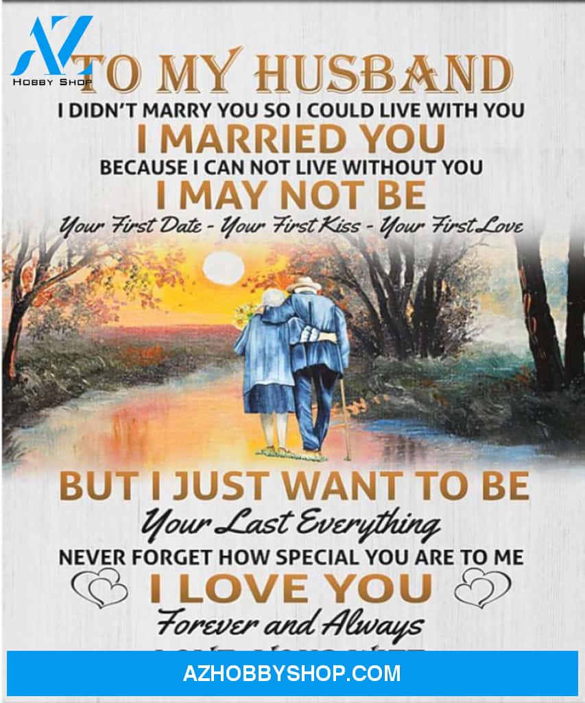 Husband Canvas To My Husband I Didn't Marry You So Wife Old Couple Canvas Wall Art Full Size