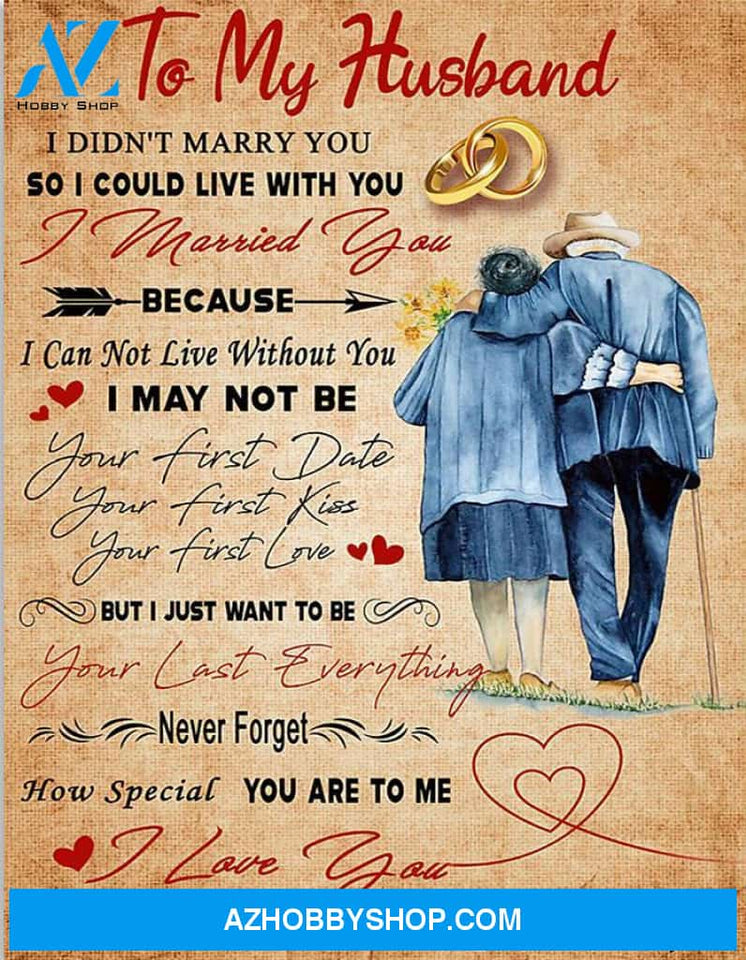 Husband Canvas To My Husband I Didn't Marry You Wife Old Man Canvas Wall Art Full Size