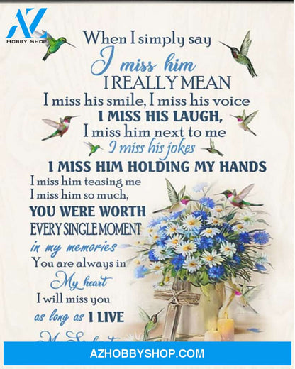Husband Memorial Canvas From Wife Full Size Canvas When I Simply Say I Miss Him