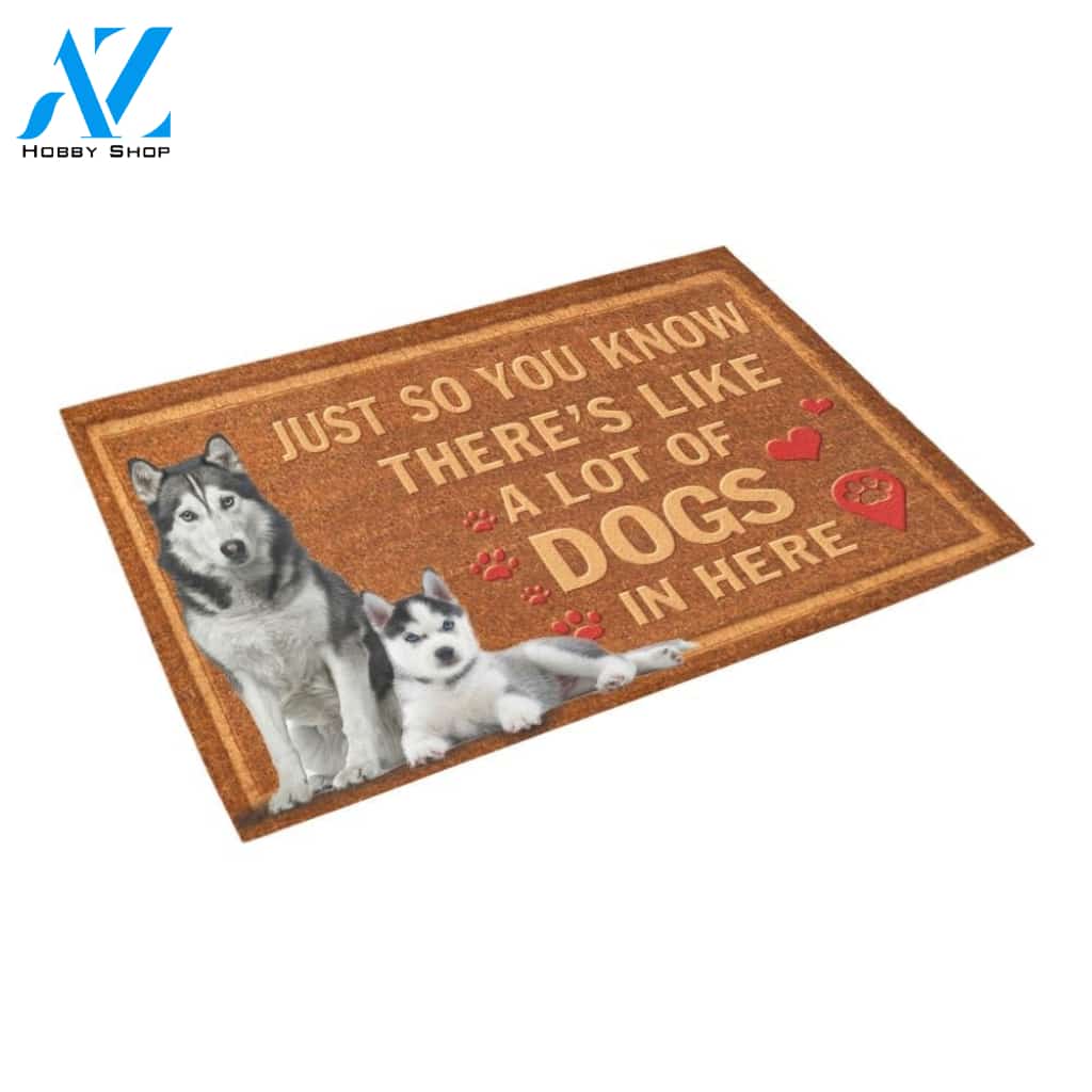 Huskie There's Like A Lot Of Dogs In Here Doormat Indoor And Outdoor Mat Entrance Rug Sweet Home Decor Housewarming Gift Gift For Friend Family Stem Feminist