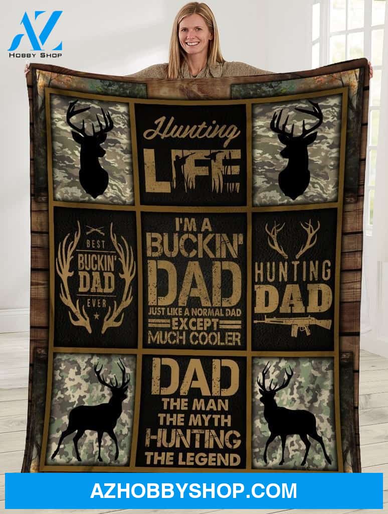 I Am A Bucking Dad Hunting Gift Fleece Blanket