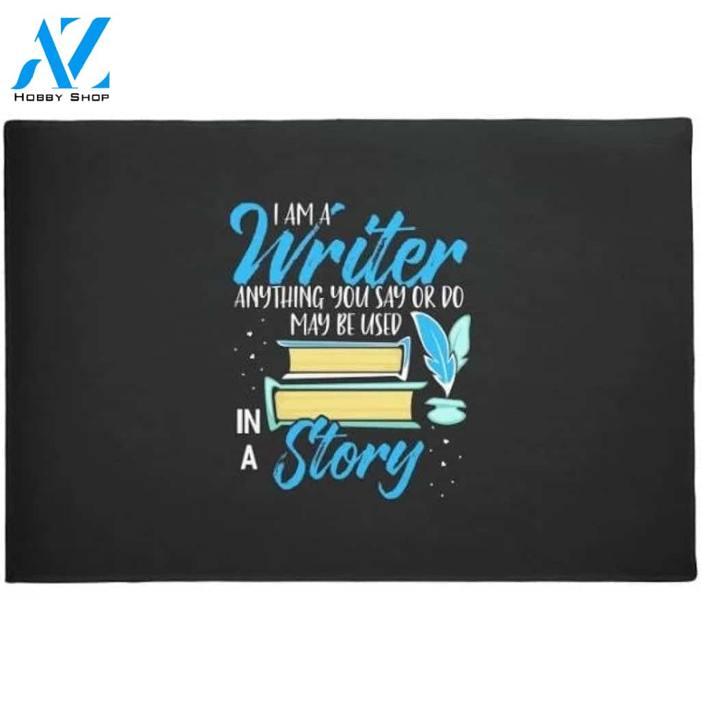 I Am A Writer In A Story Doormat Welcome Mat House Warming Gift Home Decor Funny Doormat Gift Idea