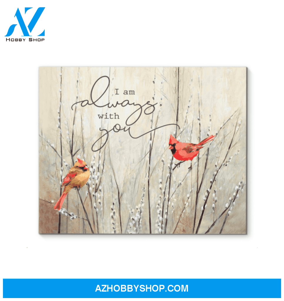I Am Always Canvas And Poster, Wall Decor Visual Art