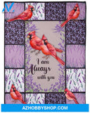 I am Always With You Cardinal And Lavender Fleece Blanket Gift For Lover Cardinal Lovers Family 