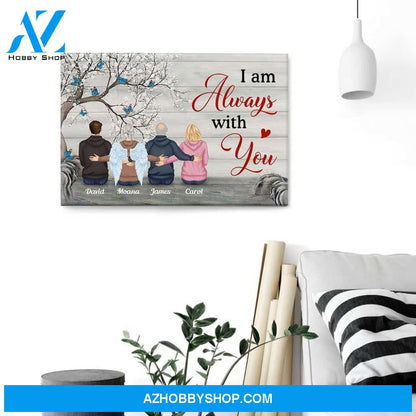 I Am Always With You - Personalized Poster/Canvas - Memorial Gift For Family Members