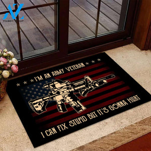 I Am An Army Veteran I Can Fix Stupid But It's Gonna Hurt Doormat