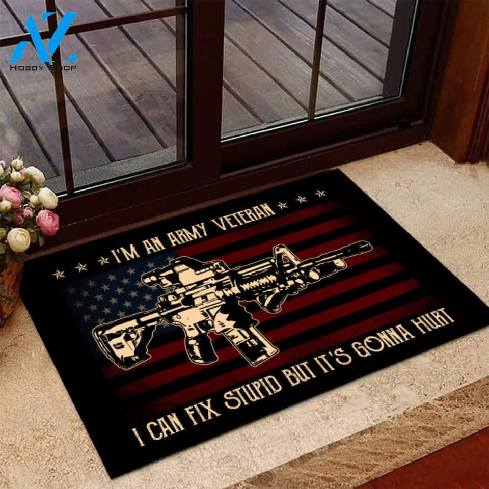 I Am An Army Veteran I Can Fix Stupid But It's Gonna Hurt Doormat