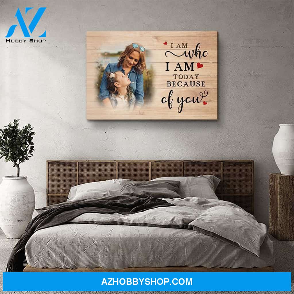 I Am Because Of You - Personalized Custom Photo Canvas