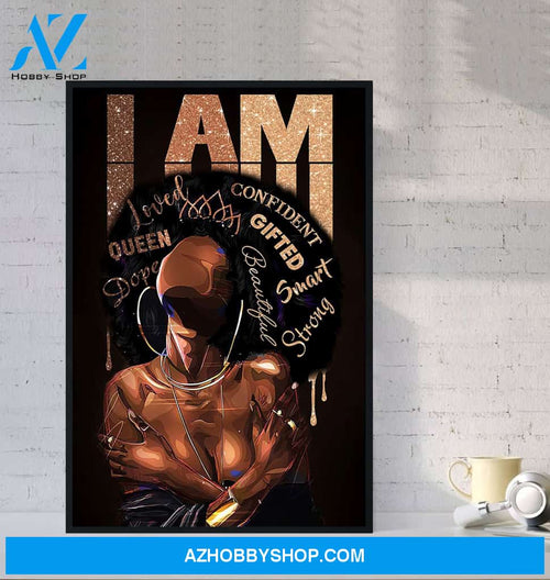 I Am Black Girl Magic Black Queen Black Woman Black Poster Canvas