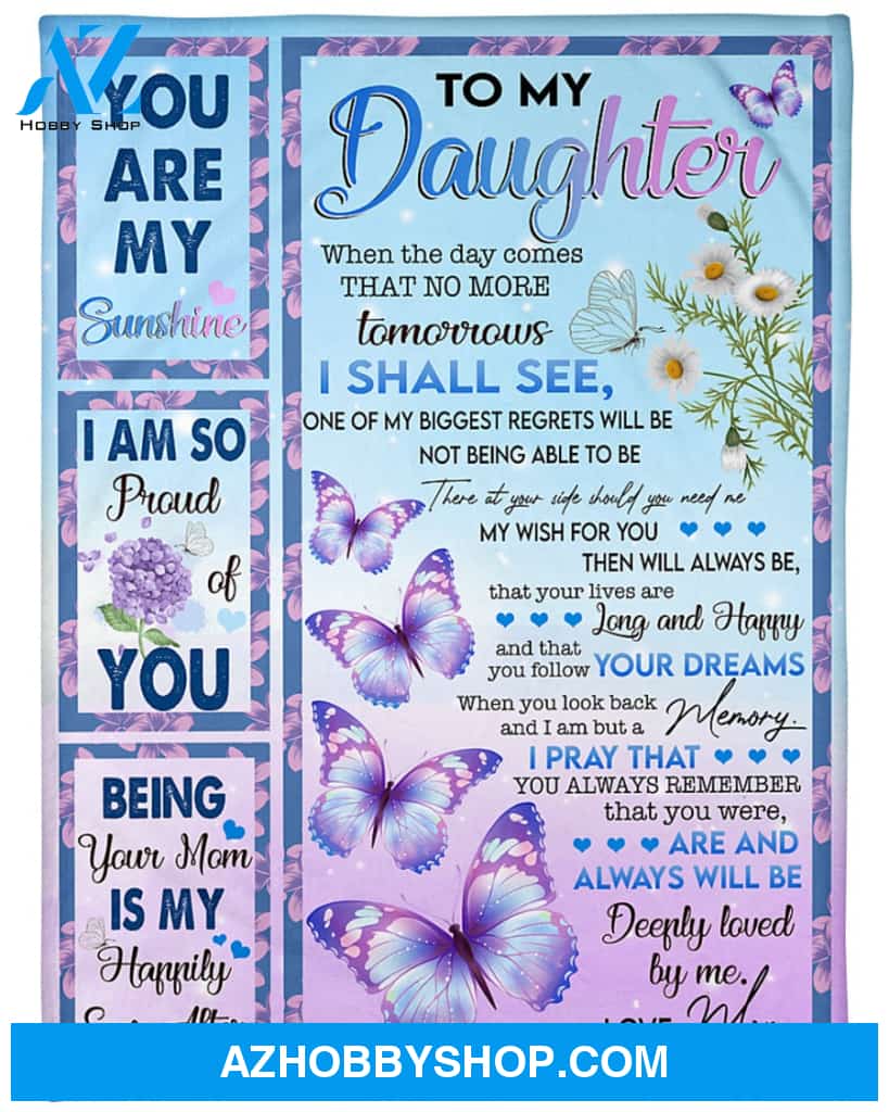 I Am So Proud Of You Butterfly To My Daughter Blanket Gift For Daughter From Mom Home Decor Bedding Couch Sofa Soft and Comfy Cozy