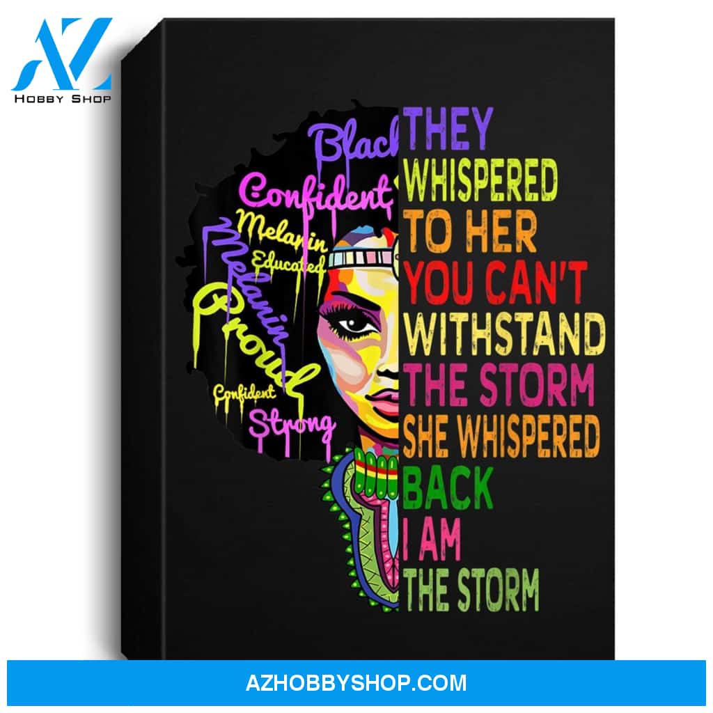 I Am The Storm Strong African Woman - Black History Month Portrait Canvas