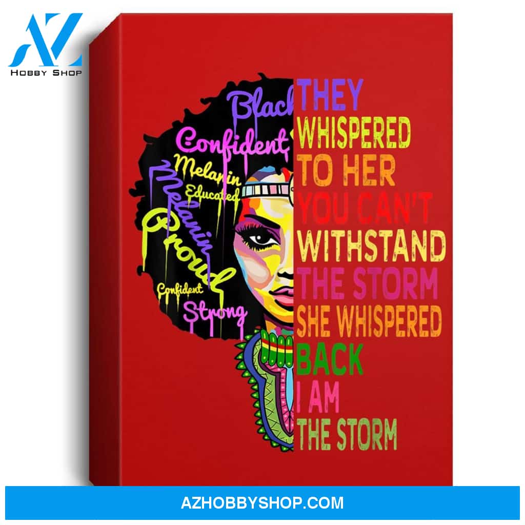 I Am The Storm Strong African Woman - Black History Month Portrait Canvas