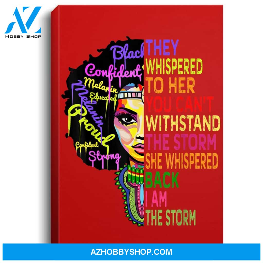 I Am The Storm Strong African Woman - Black History Month Portrait Canvas