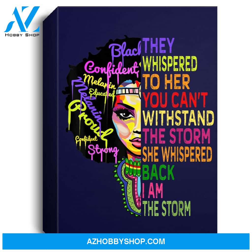 I Am The Storm Strong African Woman - Black History Month Portrait Canvas