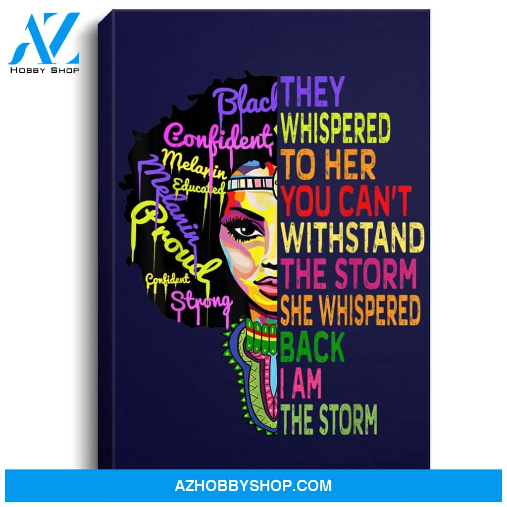 I Am The Storm Strong African Woman - Black History Month Portrait Canvas