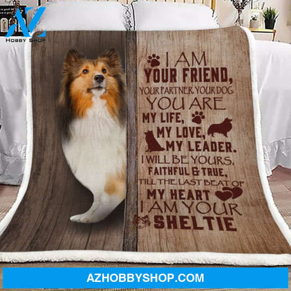 I Am Your Friend I Am Your Sheltie Blanket Gift For Dog Lovers 