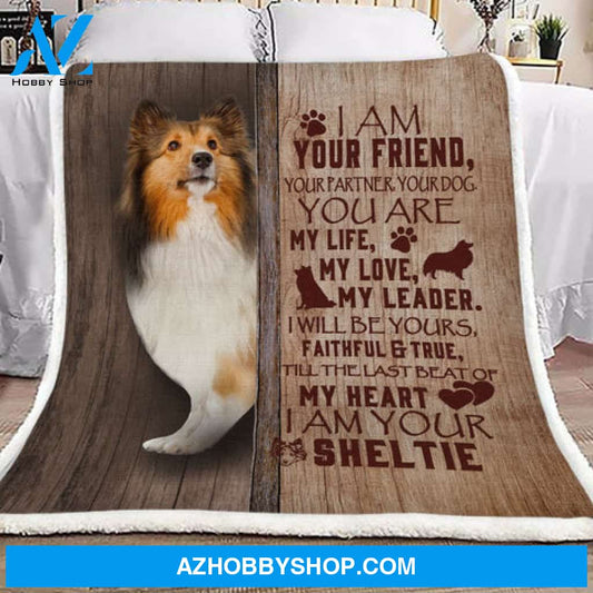 I Am Your Friend I Am Your Sheltie Blanket Gift For Dog Lovers 